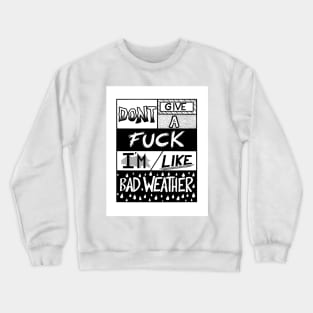 Near Mint - Bad Weather Crewneck Sweatshirt